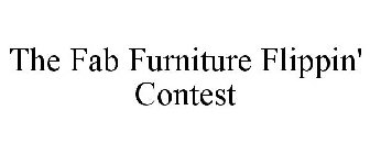THE FAB FURNITURE FLIPPIN' CONTEST