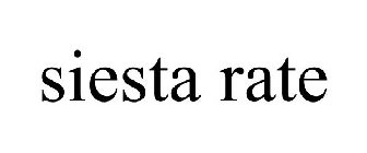 SIESTA RATE