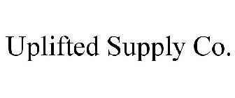 UPLIFTED SUPPLY CO.