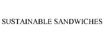 SUSTAINABLE SANDWICHES