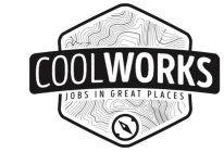 COOL WORKS JOBS IN GREAT PLACES