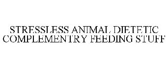 STRESSLESS ANIMAL DIETETIC COMPLEMENTARY FEEDING STUFF