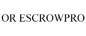 OR ESCROWPRO