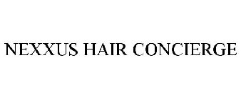NEXXUS HAIR CONCIERGE