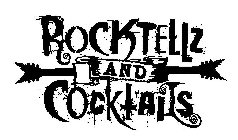 ROCKTELLZ AND COCKTAILS