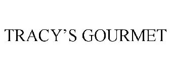 TRACY'S GOURMET