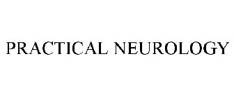 PRACTICAL NEUROLOGY