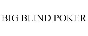 BIG BLIND POKER