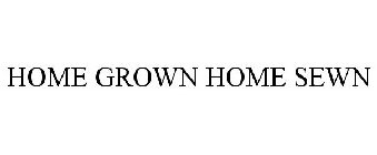 HOME GROWN HOME SEWN