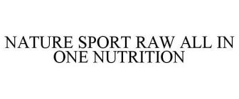 NATURE SPORT RAW ALL IN ONE NUTRITION