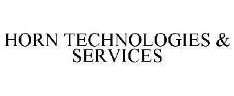HORN TECHNOLOGIES & SERVICES