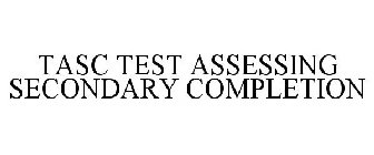 TASC TEST ASSESSING SECONDARY COMPLETION