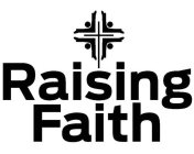 RAISING FAITH