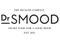 THE HEALTH COMPANY DR SMOOD SMART FOOD FOR A GOOD MOOD EST. 2014