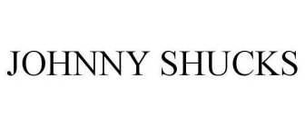 JOHNNY SHUCKS