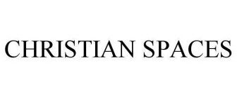 CHRISTIAN SPACES