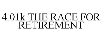 THE 4.01K RACE FOR RETIREMENT