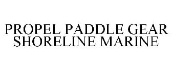PROPEL PADDLE GEAR BY SHORELINE MARINE