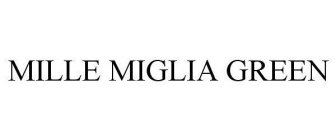 MILLE MIGLIA GREEN