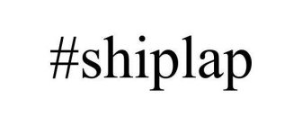 #SHIPLAP