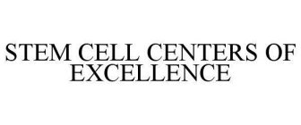 STEM CELL CENTERS OF EXCELLENCE