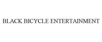 BLACK BICYCLE ENTERTAINMENT