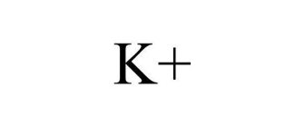 K+