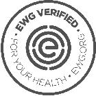 EWG VERIFIED FOR YOUR HEALTH EWG.ORG E