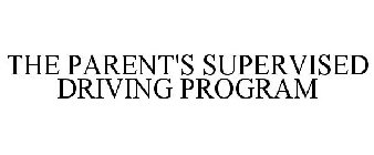 THE PARENT'S SUPERVISED DRIVING PROGRAM
