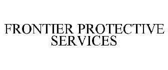 FRONTIER PROTECTIVE SERVICES