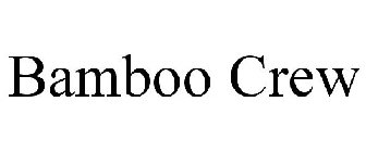 BAMBOO CREW