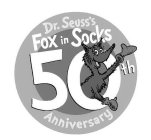 DR. SEUSS'S FOX IN SOCKS 50TH ANNIVERSARY