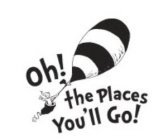 OH! THE PLACES YOU'LL GO!