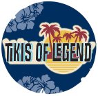 TIKIS OF LEGEND