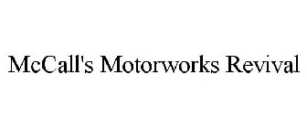 MCCALL'S MOTORWORKS REVIVAL