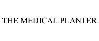 THE MEDICAL PLANTER