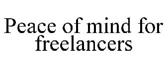 PEACE OF MIND FOR FREELANCERS