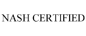 NASH CERTIFIED