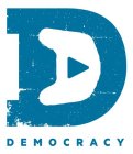D DEMOCRACY
