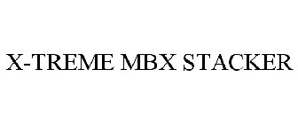 X-TREME MBX STACKER