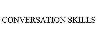 CONVERSATION SKILLS