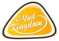 MUD KINGDOM