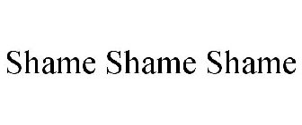SHAME SHAME SHAME