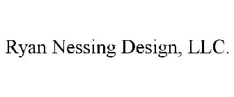 RYAN NESSING DESIGN, LLC.