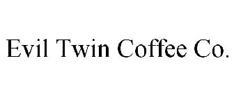 EVIL TWIN COFFEE CO.