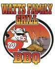 W WATTS FAMILY GRILL BBQ