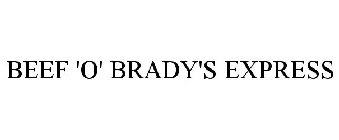 BEEF 'O' BRADY'S EXPRESS