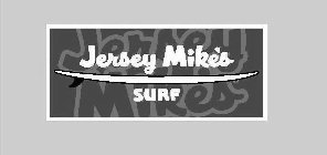 JERSEY MIKE'S SURF