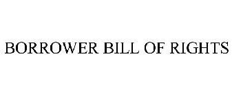 BORROWER BILL OF RIGHTS