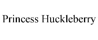 PRINCESS HUCKLEBERRY